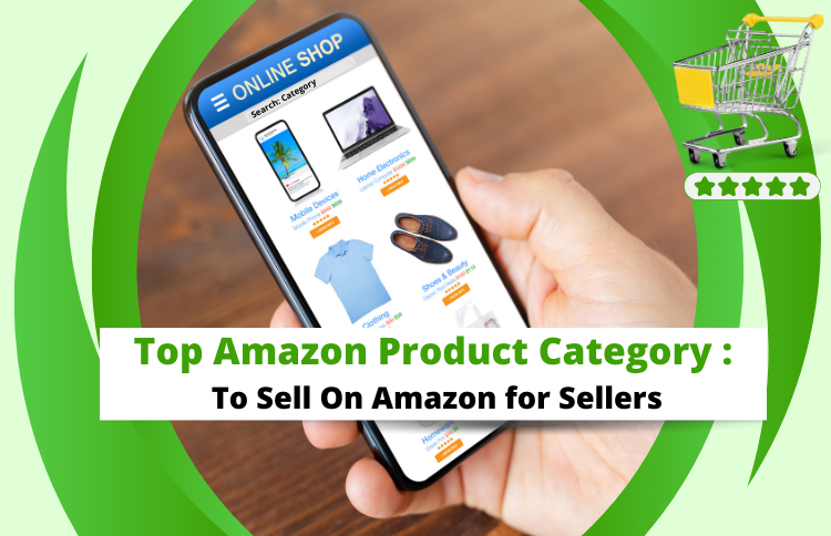 Top Amazon Product Category To Sell On Amazon for Sellers