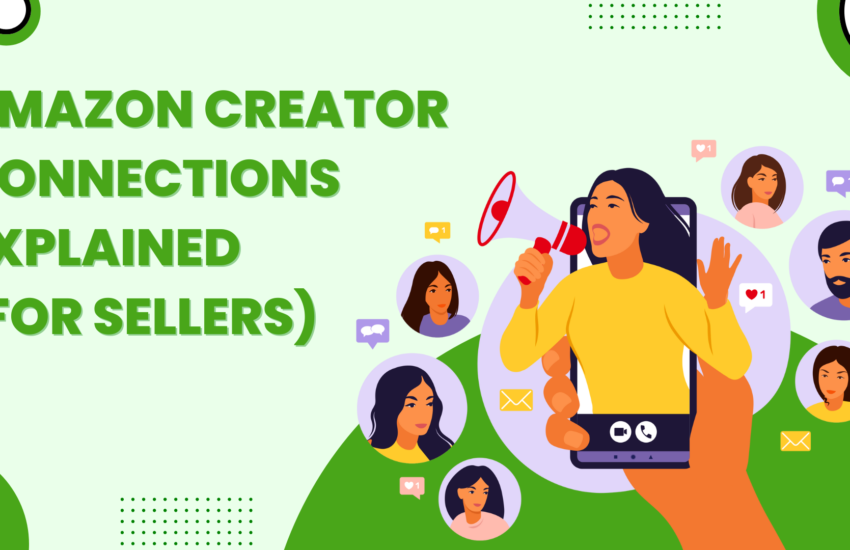 Amazon Creator Connections Explained (for Sellers)